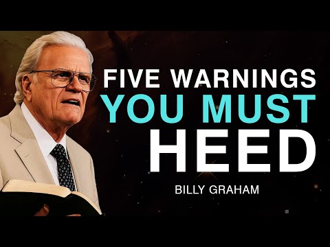 5 Clear Warnings from God You Can’t Afford to Overlook - Billy Graham