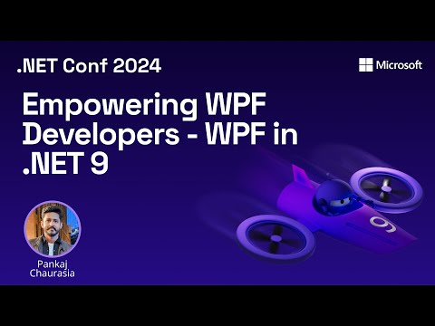 Empowering WPF Developers - WPF in .NET 9