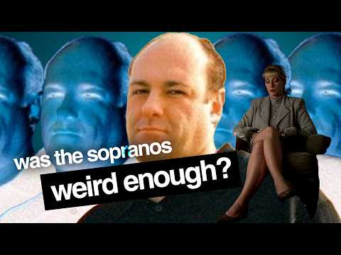Was the Sopranos weird enough?