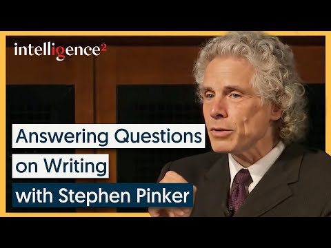 Q&A: What Makes A Good Writer with Steven Pinker 🖋️ | Intelligence Squared