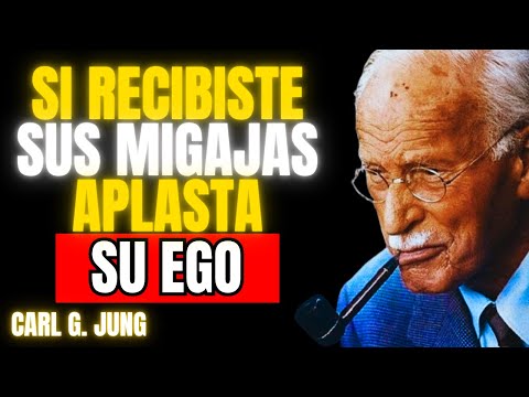 Cómo ACTUAR Cuando Esa PERSONA te Da Solo MIGAJAS (Destruye su EGO) l Carl Jung