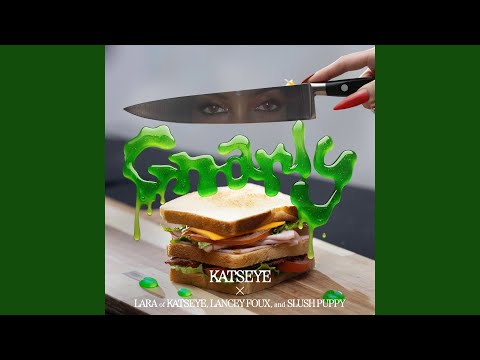 Gnarly (Lara of KATSEYE x Lancey Foux x Slush Puppy Remix)