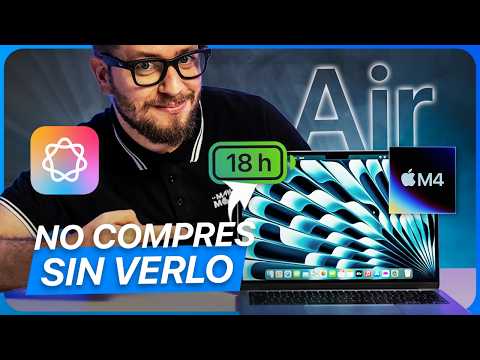 MacBook Air con chip M4: Lo BUENO y lo MALO tras probarlo