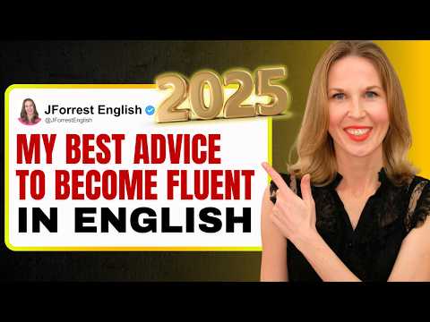 If I Wanted to Speak Fluent English in 2025, This Is What I'd Do [FULL PLAN]