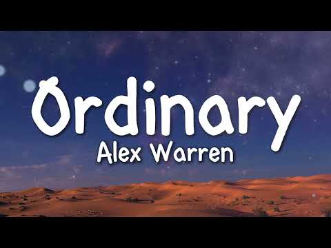 Alex Warren - Ordinary (Lyrics)