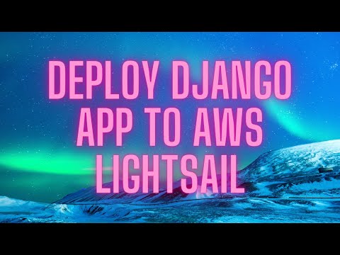 How to Deploy a Django app to AWS Lightsail