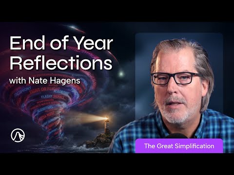 Four Years of The Great Simplification with Nate Hagens | TGS 205