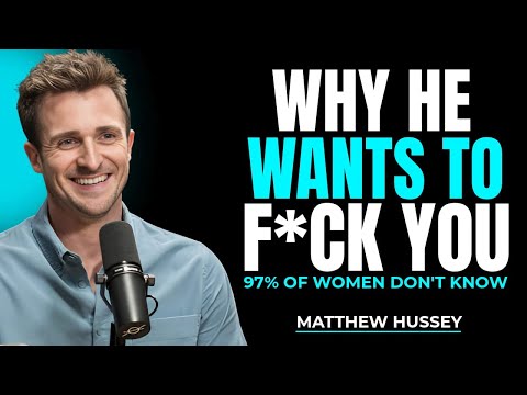 4 Hidden Reasons Men Will Have S£X With You | Matthew Hussey