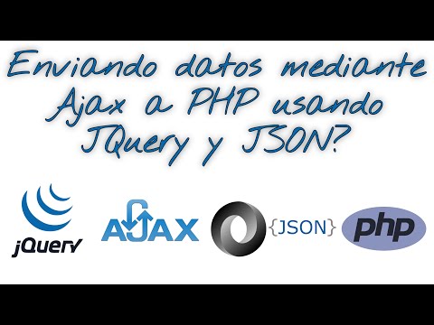 Clase #14 - ¿Cómo enviar datos mediante Ajax a PHP usando JQuery y JSON?