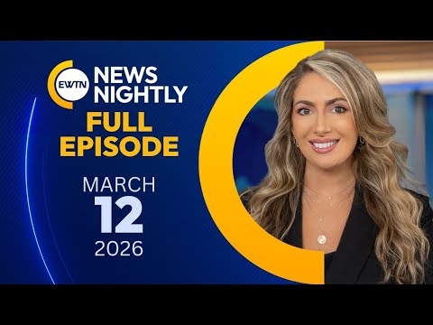 EWTN News Nightly | Thursday, March 12, 2026