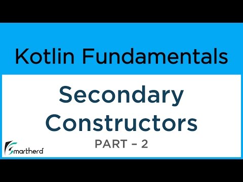 Kotlin Secondary Constructors. Kotlin Android Tutorial #8.2