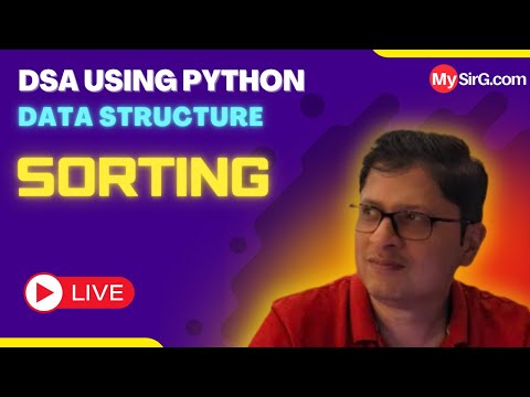 Sorting | DSA using Python | हिंदी में | MySirG