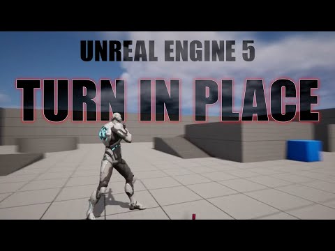 Turn in place in unreal engine 5