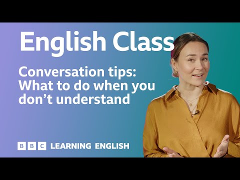 What to do when you don't understand: Live English class