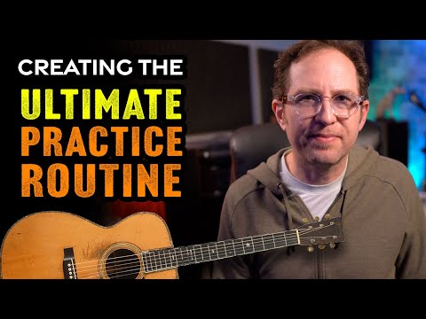 Creating the ultimate practice routine for guitar. How to practice: EP498