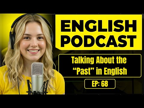 Talking About the Past in English | English Conversation Practice