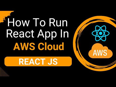 How to Run React Application in the AWS Cloud