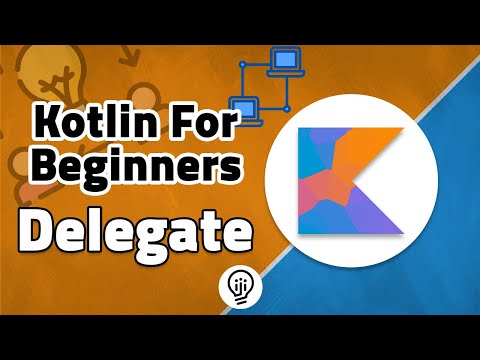 Kotlin For Beginners - Delegation in Kotlin!
