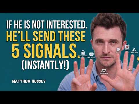 If a Man Is Not Interested in You, He'll Send These 6 Signals Instantly | Matthew Hussey