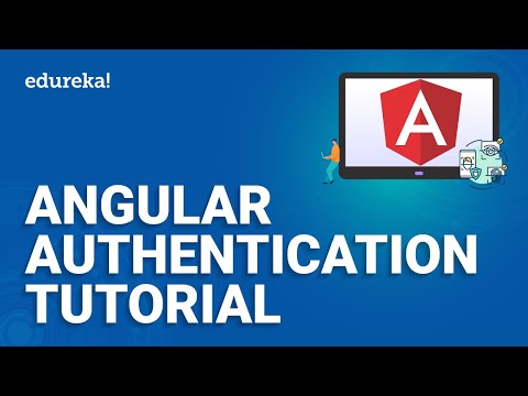 Angular Authentication Tutorial | Angular Authentication and Authorization | Edureka