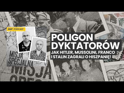 Poligon dyktatorów – Jak Hitler, Mussolini, Franco i Stalin zagrali o Hiszpanię!  | MISJA SPECJALNA