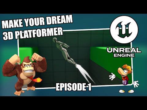 3D Platformer Tutorial Series in Unreal Engine - Episode 1
