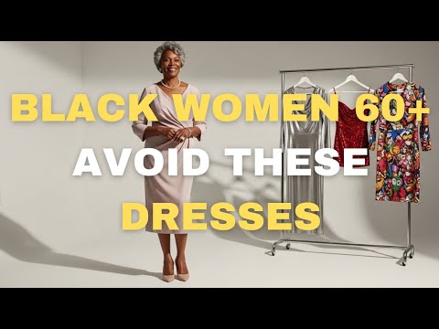 5 dresses black women should stop wearing after 60