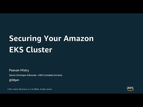 Securing Your Amazon EKS Cluster - AWS Online Tech Talks