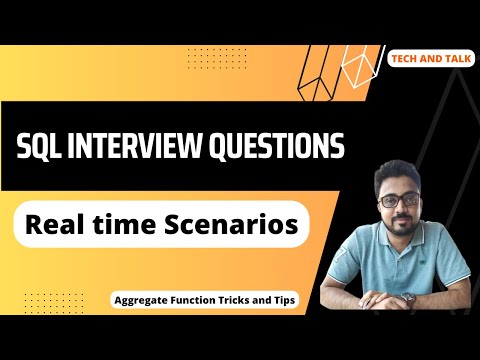 SQL Interview Questions: Real-Time Scenarios & Aggregate Function Tips
