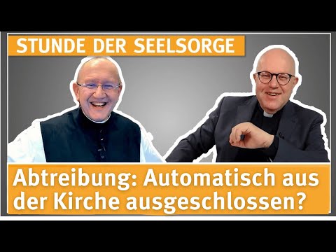 Abtreibung: Automatisch aus der Kirche ausgeschlossen? - 12.12.2025 - STUNDE DER SEELSORGE