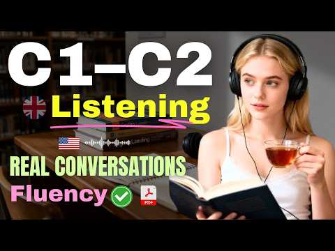 Deep English Listening Practice | 2 Hours of C1–C2 Conversations