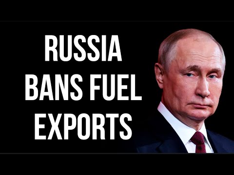 RUSSIA Bans Fuel Exports