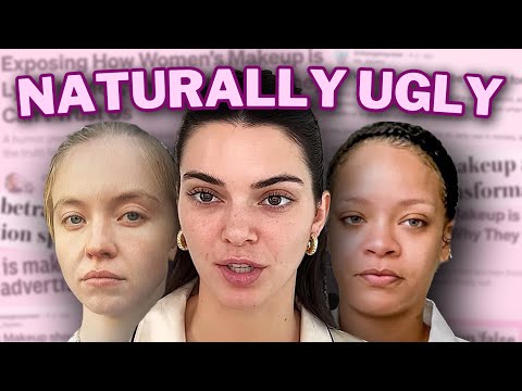 you know ALL girls are ugly without makeup...right?