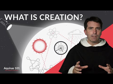 Creation Isn't What You Think It Is! (Aquinas 101)