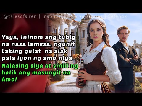 YAYA ININOM ANG TUBIG SA LAMESA NGUNIT LAKING GULAT BA ALAM PALA ITO NG AMO NIYA | TALES OF SIREN