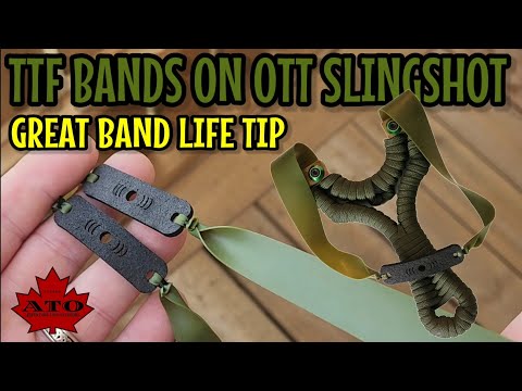 TTF BANDS ON AN OTT SLINGSHOT.  BAND LIFE TIP!