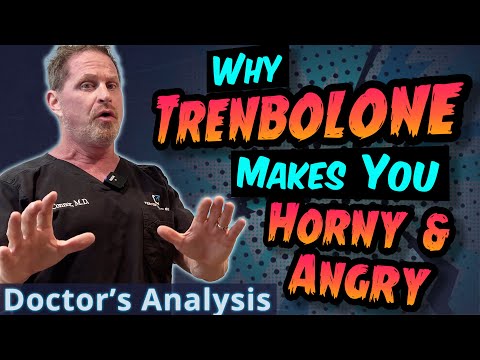 Why Trenbolone Makes You Horny & Angry - Doctor's Analysis