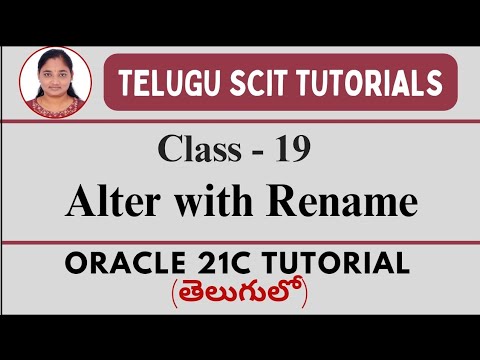 Oracle 21C || Class-19:Alter with Rename || SQL || Oracle 21C తెలుగులో || Telugu Scit Tutorials