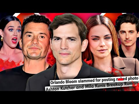 ASHTON KUTCHER & MILA KUINS HEADED TOWARDS DIVORCE and KATY PERRY'S CHILD EXPOSED by ORLANO BLOOM