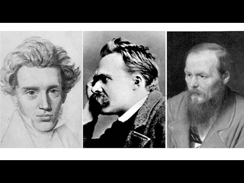 2017 Personality 11: Existentialism: Nietzsche Dostoevsky & Kierkegaard