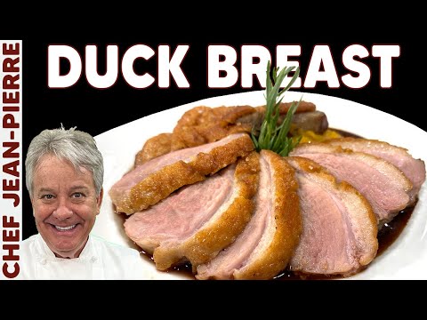 Perfectly Seared Duck Breast | Chef Jean-Pierre