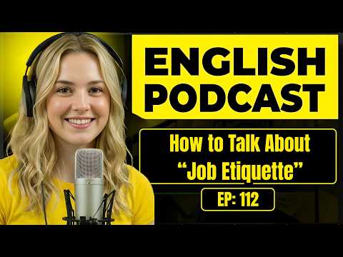 100 Essential Phrases & How to Talk About Job Etiquette in English | English Conversation Practice