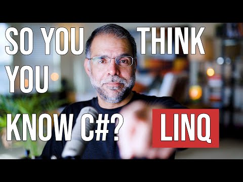 So You Think You Know C#? LINQ