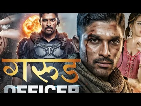 गरुड़ Officer -Allu Arjun Full Hindi Dubbed Movie _ South Indian Blockbuster Action Movies 2025 HD