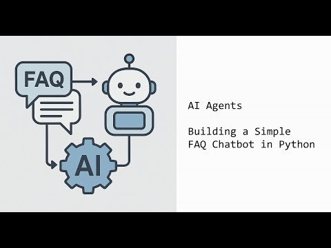 Understanding AI Agents & Building a Simple FAQ Chatbot in Python