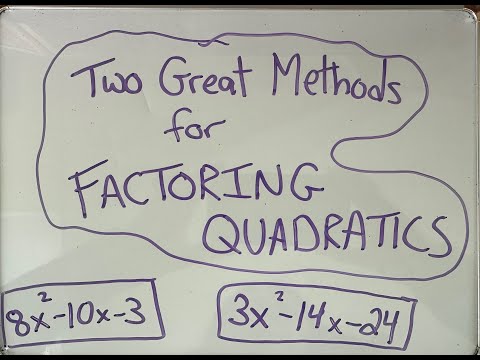 Two Great Quadratic Factoring Methods