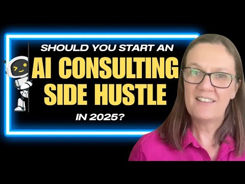 Should I Start an AI Consulting Side Hustle in 2025? (Pros, Cons & Breakdown)