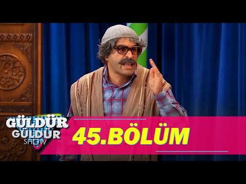 Güldür Güldür Show 45.Bölüm (Tek Parça Full HD)