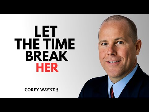 LET TIME BREAK HER-THE LONGER SHE GO WITHOUT YOU,THE MORE IT HURTS!|| COREY WAYNE BEST MOTIVATIONAL