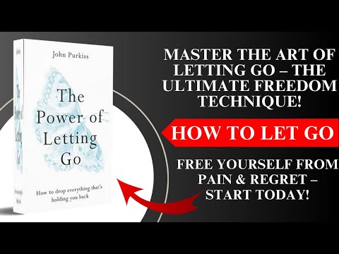 The Power of Letting Go: How to Stop Worrying  by John Purkiss! | Audiobook
